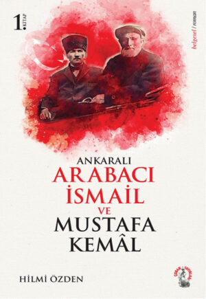 Arabacı İsmail  ve Mustafa Kemal