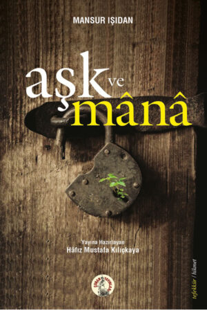 Aşk ve Mânâ