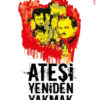 Ateşi Yeniden Yakmak